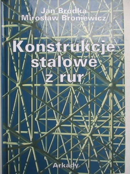 Bródka Jan - Konstrukcje stalowe z rur