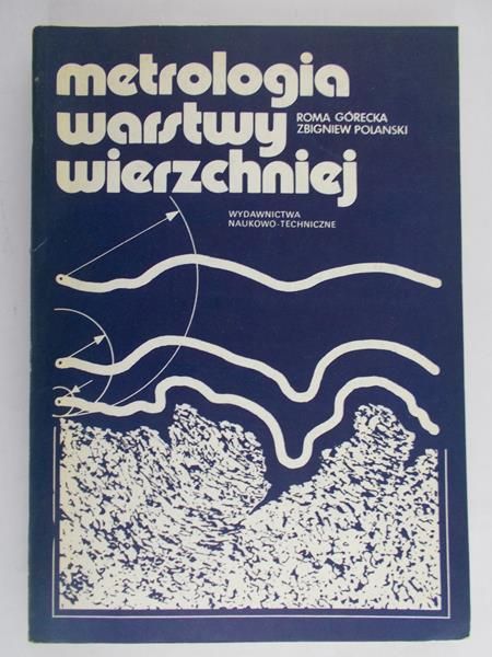 Górecka Roma - Metrologia warstwy wierzchniej