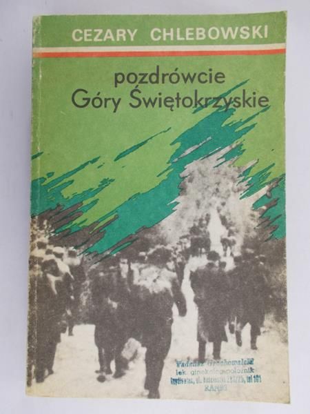 Chlebowski Cezary - Pozdrówcie Góry Świętokrzyskie