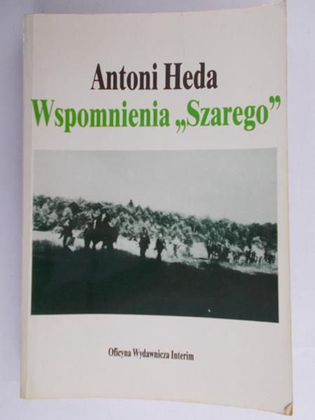 Heda Antoni - Wspomnienia "Szarego"