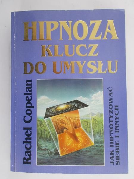 Copelan Rachel - Hipnoza: klucz do umysłu