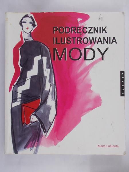 Lafuente Maite - Podręcznik ilustrowania Mody