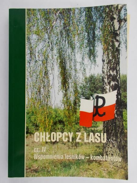 Baczuk Jerzy (red.) - Chłopcy z lasu, cz. IV