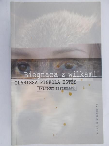 Pinkola Estes Clarissa - Biegnąca z wilkami