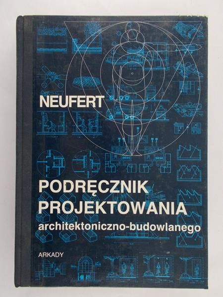 Neufret Ernst - Podręcznik projektowania architektoniczno budowlanego