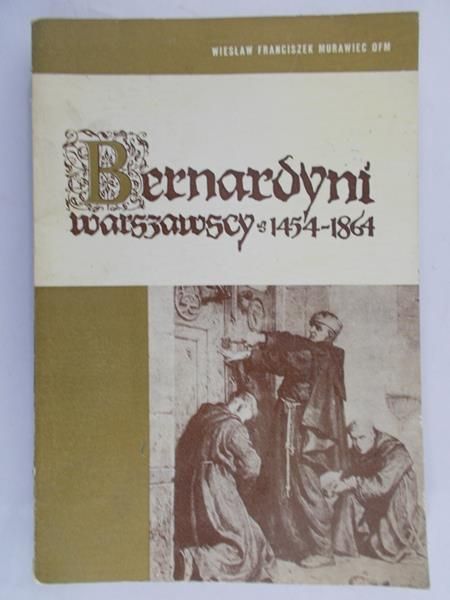 Murawiec Wiesław Franciszek - Bernardyni warszawscy