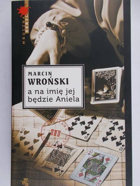 Wroński Marcin - A na imię jej będzie Aniela