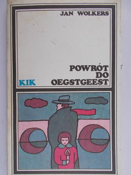 Wolkers Jan - Powrót do Oegstgeest