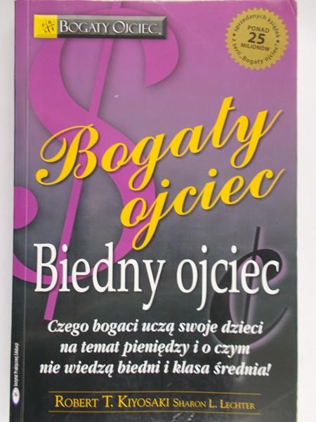 Kiyosaki Robert T. - Bogaty ojciec, biedny ojciec