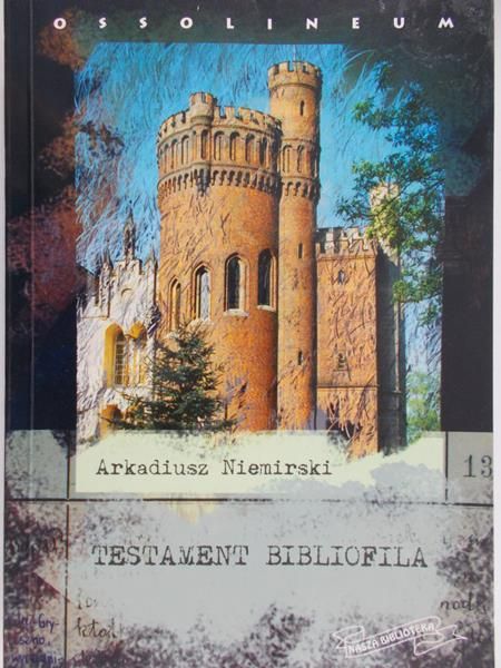 Niemirski Arkadiusz - Testament bibliofila