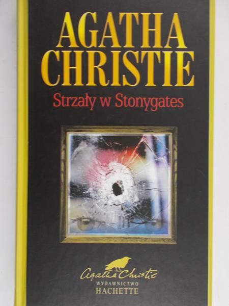 Christie Agatha - Strzały w Stonygates
