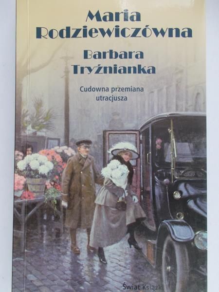 Rodziewiczówna Maria - Barbara Tryźnianka cudowna przemiana utracjusza