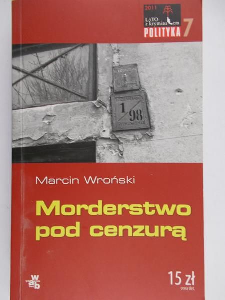 Wroński Marcin - Morderstwo pod cenzurą