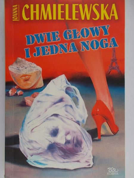 Chmielewska Joanna - Dwie głowy i jedna noga