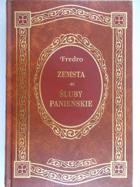 Fredro Aleksander - Zemsta / Śluby panieńskie