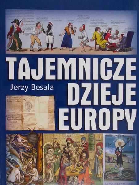 Besala Jerzy - Tajemnicze dzieje Europy