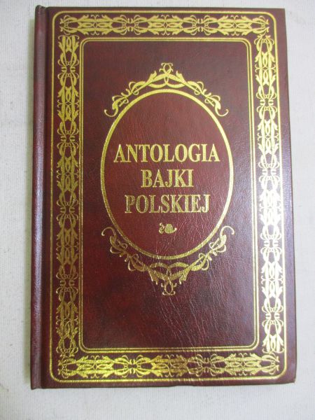 Piętak Beata - Antologia bajki polskiej