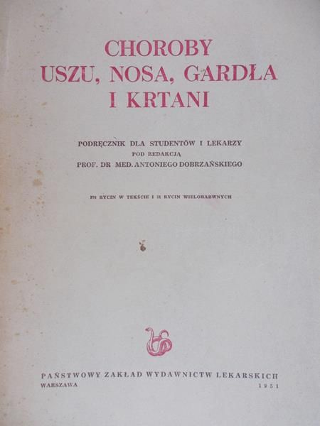 Dobrzański Antoni - Choroby uszu, nosa, gardła i krtani