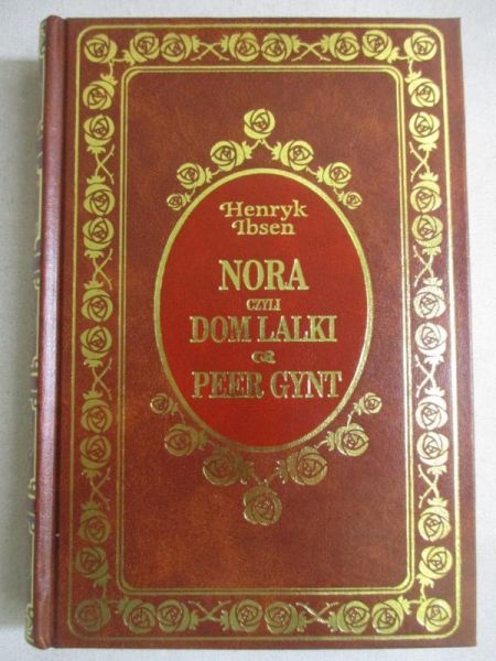 Ibsen Henryk - Nora czyli Dom lalki / Peer Gynt