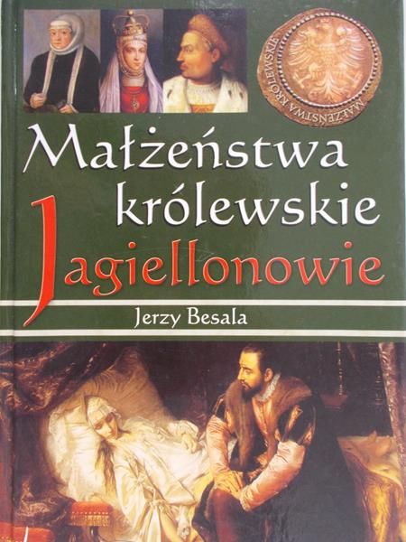 Besala Jerzy - Małżeństwa królewskie. Piastowie