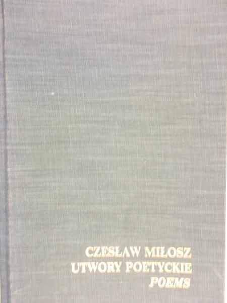 Miłosz Czesław - Utwory poetyckie