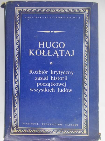 Kołłątaj Hugo - Rozbiór krytyczny zasad historii początkowej wszystkich ludów