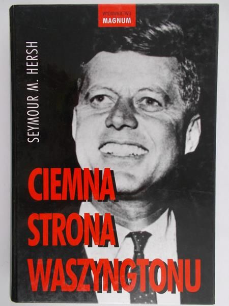 Hersh Seymour M. - Ciemna strona Waszyngtonu