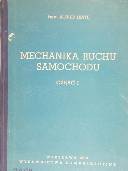 Jante Alfred - Mechanika ruchu samochodu. Cz. 1