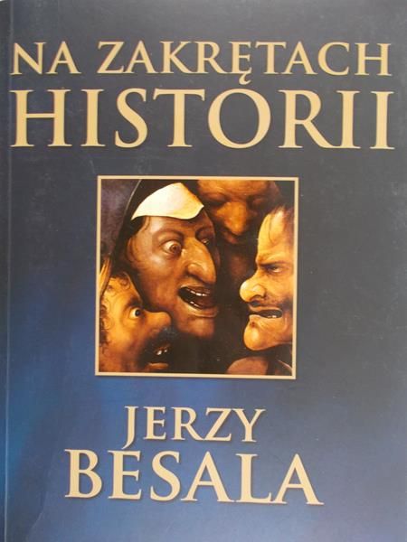Besala Jerzy - Na zakrętach historii