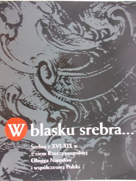 W blasku srebra ...