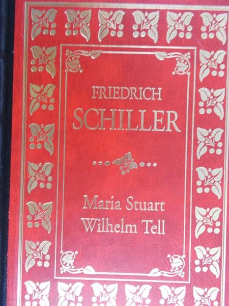 Schiller Friedrich - Maria Stuart / Wilhelm Tell