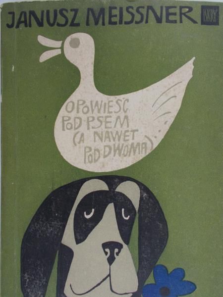 Meissner Janusz - Opowieść pod psem ( a nawet pod dwoma)