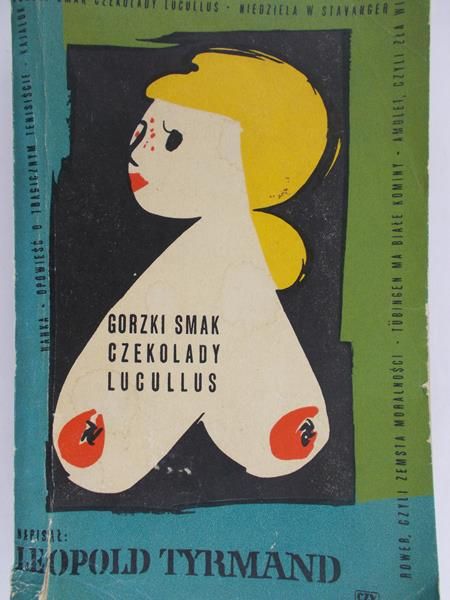 Tyrmand Leopold - Gorzki smak czekolady Lucullus