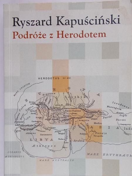 Kapuściński Ryszard - Podróże z Herodotem