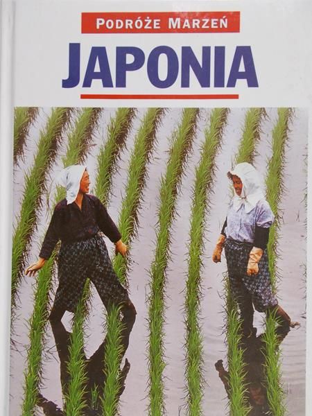 Zaborowska Joanna - Podróże marzeń. Japonia
