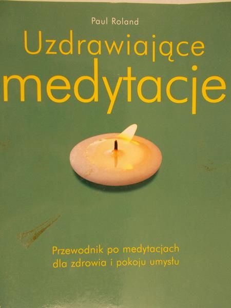 Roland Paul - Uzdrawiające medytacje