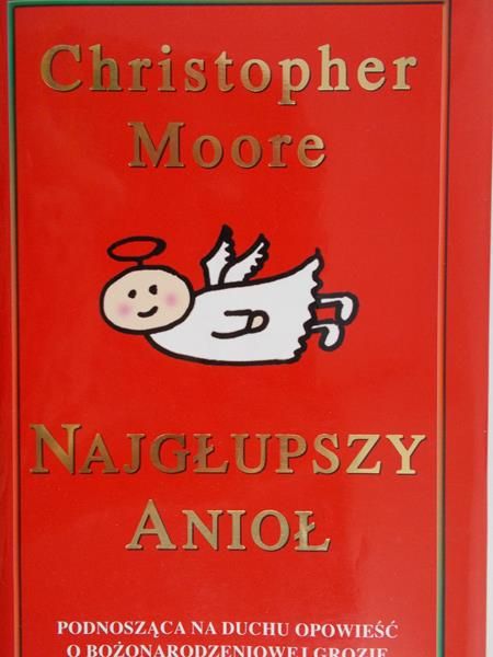 Moore Christopher - Najgłupszy anioł