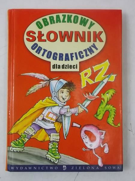 Latusek Arkadiusz - Obrazkowy słownik ortograficzny