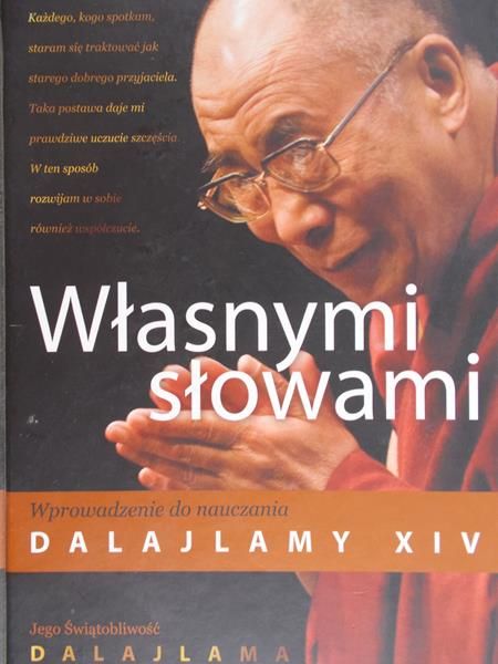 Własnymi słowami Wprowadzenie do nauczania Dalajlamy XIV