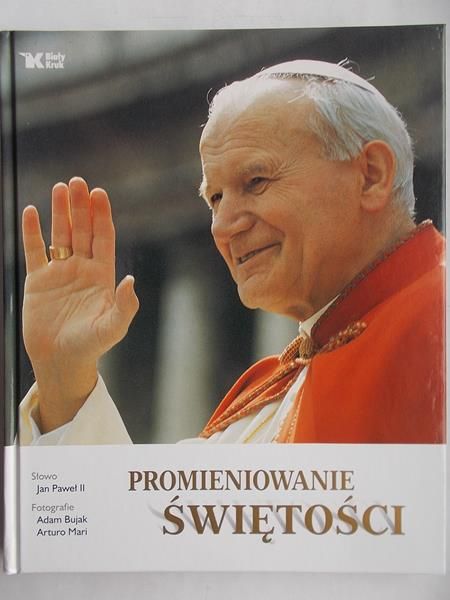 Jan Paweł II - Promieniowanie świętości