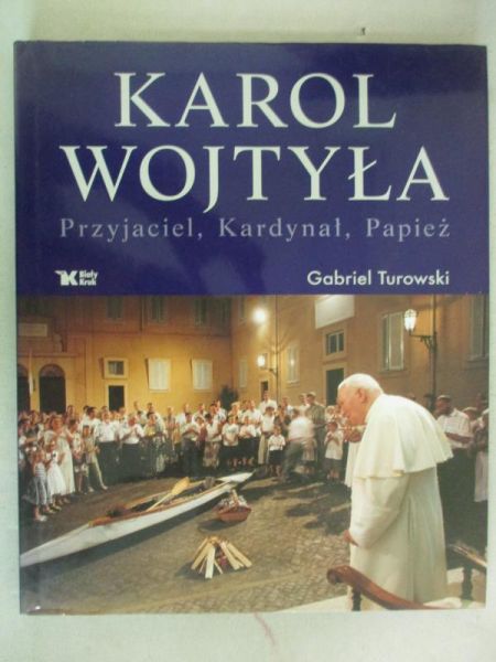 Turowski Gabriel - Karol Wojtyła