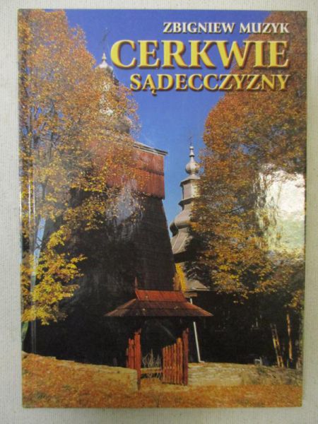 Muzyk Zbigniew - Cerkwie Sądecczyzny