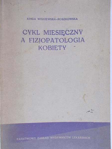 Roszkowska-Wiśniewska Kinga - Cykl miesięczny, a fizjopatologia kobiety