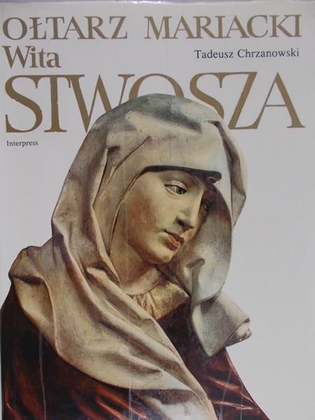 Chrzanowski Tadeusz - Ołtarz Mariacki Wita Stwosza, Nowa
