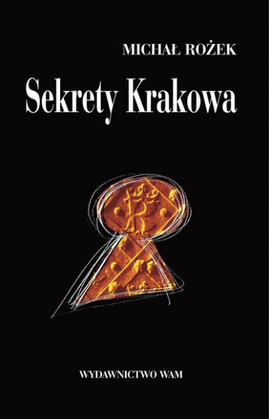 Rożek Michał - Sekrety Krakowa