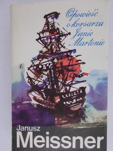 Meissner Janusz - Opowieści o korsarzu Janie Martenie