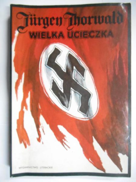 Thorwald Jurgen - Wielka ucieczka