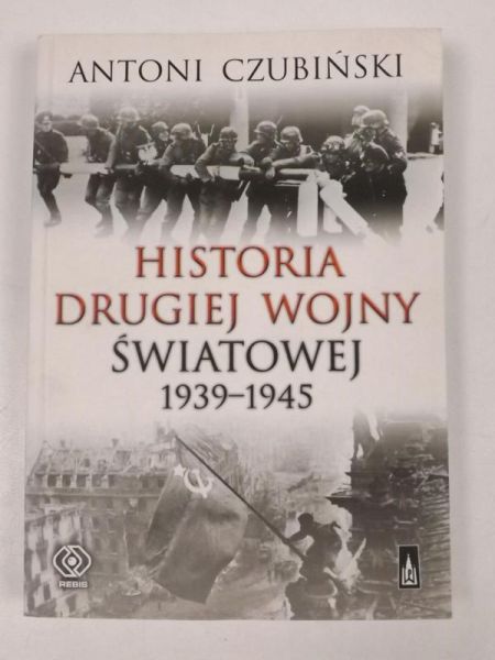 Czubiński Antoni - Historia drugiej wojny światowej 1939-1945