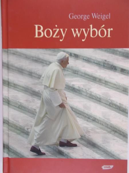 Weigel George -  Boży wybór