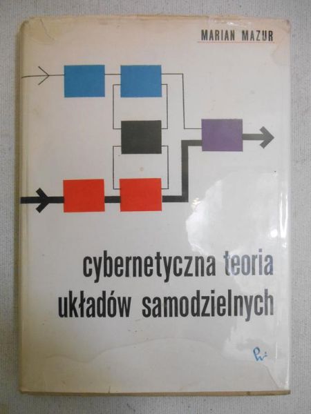 Mazur Marian - Cybernetyczna teoria układów samodzielnych